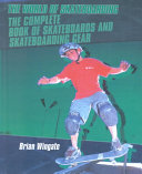 The Complete Book of Skateboards and Skateboarding Gear cover