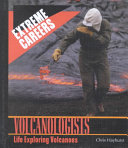 Volcanologists: Life Exploring Volcanoes cover