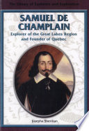 Samuel de Champlain: Explorer of the Great Lakes Region and Founder of Quebec cover