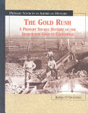 The Gold Rush: A Primary Source History of the Search for Gold in California cover