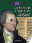 Alexander Hamilton: Federalist and Founding Father cover