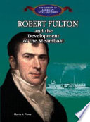 Robert Fulton: And the Development of the Steamboat cover