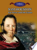 Sam Houston: For Texas and the Union cover