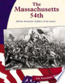 The Massachusetts 54th: African American Soldiers of the Union cover