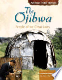 The Ojibwa: People of the Great Lakes cover