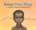 Sense Pass King: A Story from Cameroon cover