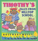 Timothy's Tales from Hilltop School cover