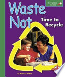 Waste Not: Time to Recycle cover