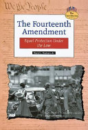 The Fourteenth Amendment: Equal Protection Under the Law cover