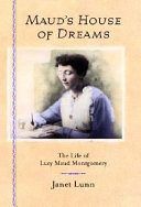 Maud's House of Dreams: The Life of Lucy Maud Montogomery cover
