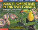 Does It Always Rain in the Rain Forest? Questions and Answers About Tropical Rain Forests cover