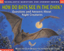 How Do Bats See in the Dark? Questions and Answers About Night Creatures cover