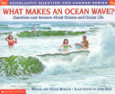 What Makes an Ocean Wave? Questions and Answers About Oceans and Ocean Life cover