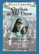 Orphan at My Door: The Home Child Diary of Victoria Cope cover