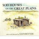 Sod Houses on the Great Plains cover
