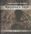 Kazumura Cave: The World's Longest Lava Tube cover