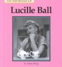 The Importance of Lucille Ball cover
