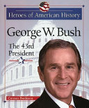 George W. Bush: The 43rd President cover