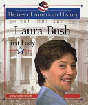 Laura Bush: First Lady cover