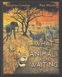 What the Animals Were Waiting For cover