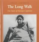 The Long Walk: The Story of Navajo Captivity cover