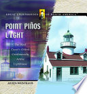 Point Piños Light: The West Coast's Oldest Continously Active Lighthouse cover