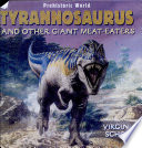 Tyrannosaurus: And Other Giant Meat-Eaters cover