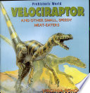 Velociraptor: And Other Small, Speedy Meat-Eaters cover