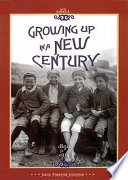 Growing Up in a New Century: 1890 to 1914 cover