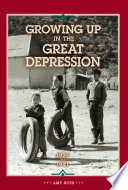 Growing Up in the Great Depression: 1929 to 1941 cover