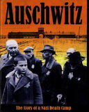 Auschwitz: The Story of a Nazi Death Camp cover