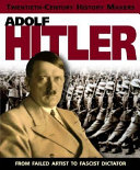 Adolf Hitler: From Failed Artist to Fascist Dictator cover