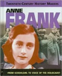 Anne Frank: From Schoolgirl to Voice of the Holocaust cover