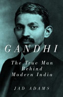 Mahatma Gandhi: The Father of Modern India cover