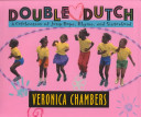 Double Dutch: A Celebration of Jump Rope, Rhyme, and Sisterhood cover