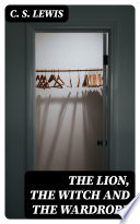 The Lion, the Witch and the Wardrobe (Abridged) cover