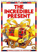 The Incredible Present (Usborne Reading for Beginners) cover