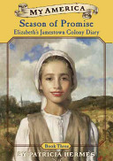 Season of Promise: Elizabeth's Jamestown Colony Diary cover