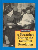 A Sweatshop During the Industrial Revolution cover