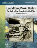 Conrad Elroy, Powder Monkey: The Role of the Navy in the Civil War cover