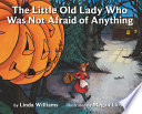 The Little Old Lady Who Was Not Afraid of Anything cover