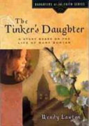 The Tinker's Daughter: The Story Based on the Life of Mary Bunyan cover