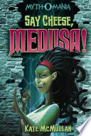 Say Cheese, Medusa! cover