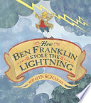 How Ben Franklin Stole the Lightning cover