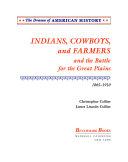 Indians, Cowboys, and Farmers and the Battle for the Great Plains: 1865-1910 cover