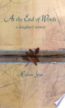 At the End of Words: A Daughter's Memoir cover