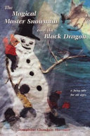 The Magical Master Snowman and the Black Dragon cover