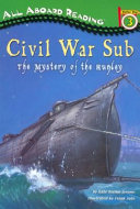 Civil War Sub: The Mystery of the Hunley cover