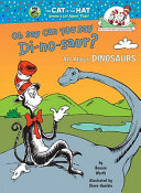Oh Say Can You Say Di-no-saur? All About Dinosaurs cover