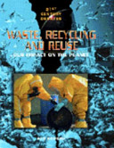 Waste, Recycling, and Reuse: Our Impact on the Planet cover